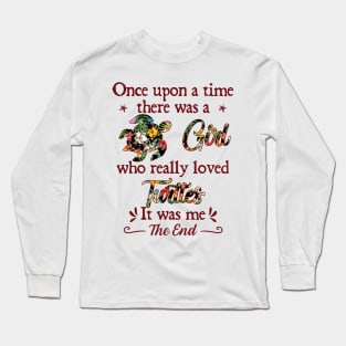 Once upon a time there was a girl Long Sleeve T-Shirt